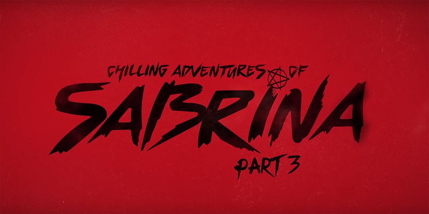 Sabrina Part 3의 오싹한 모험 티저, 출시일 획득